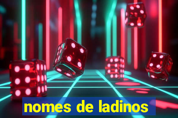 nomes de ladinos